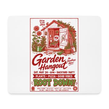 Garden Hangout Root Down Organic Gardening - Mouse Pad (horizontal) - white - Front