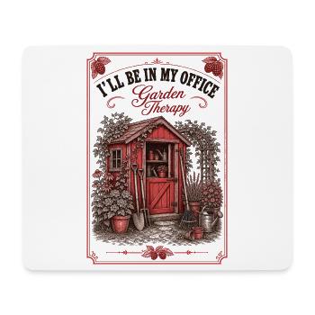 I'll Be In My Office Garden Therapy Plants - Mouse Pad (horizontal) - white - Front