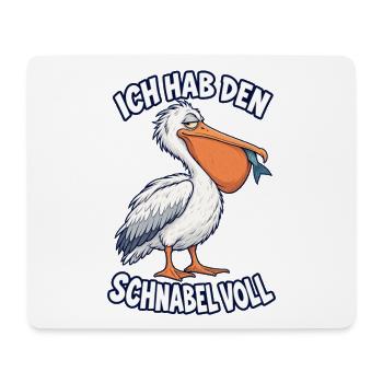 Ich hab den Schnabel voll – Pelikan - Mousepad (Querformat) - Weiß - Vorne