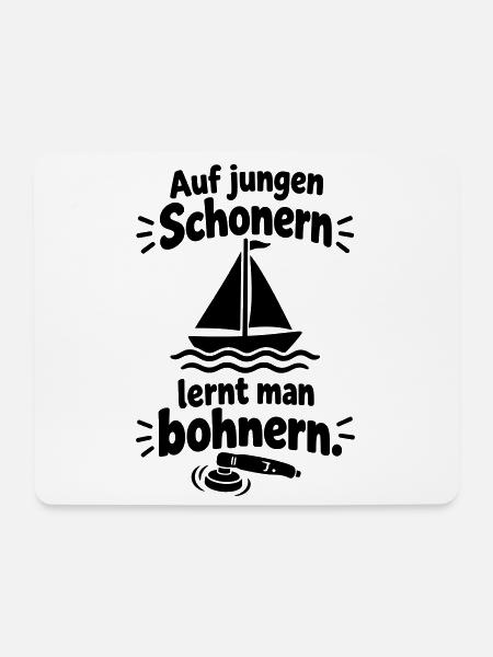 Auf alten Schiffen lernt man segeln junge Schoner - Mousepad (Querformat) - Weiß