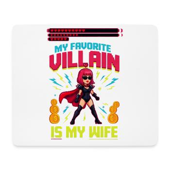 Mein Lieblingsbösewicht ist die sarkastische Ehe meiner Frau - Mousepad (Querformat) - Weiß - Vorne