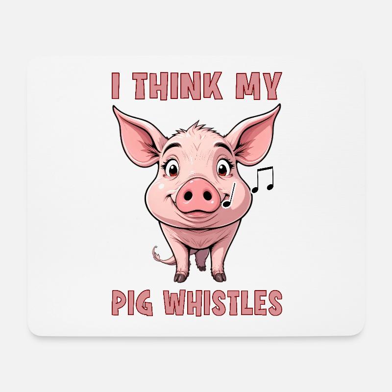 I Think my pig whistles - Mousepad (Querformat) - Weiß