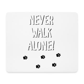 Never walk alone dog paws 2 - Mouse Pad (horizontal) - white - Front