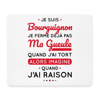 Je suis Bourguignon - Je ferme pas ma gueule - Tapis de souris (format paysage) - blanc - Devant