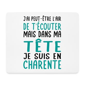 Dans ma tête je suis en Charente - Cadeau humour - Tapis de souris (format paysage) - blanc - Devant