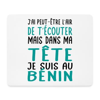 Dans ma tête je suis au Bénin - Cadeau humour - Tapis de souris (format paysage) - blanc - Devant