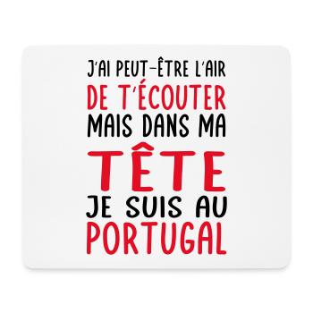 Dans ma tête je suis au Portugal - Cadeau humour - Tapis de souris (format paysage) - blanc - Devant