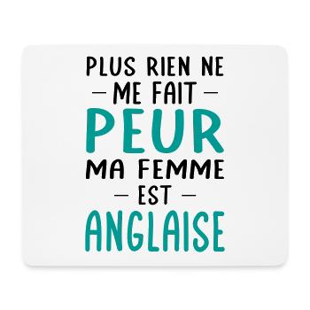 Rien ne me fait peur ma femme est Anglaise - Tapis de souris (format paysage) - blanc - Devant