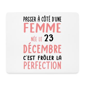 Anniversaire - Née 23 Décembre Frôler perfection - Tapis de souris (format paysage) - blanc - Devant