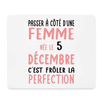 Anniversaire - Née le 5 Décembre Frôler perfection - Tapis de souris (format paysage) - blanc - Devant