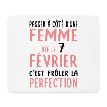 Anniversaire - Née le 7 Février Frôler perfection - Tapis de souris (format paysage) - blanc - Devant