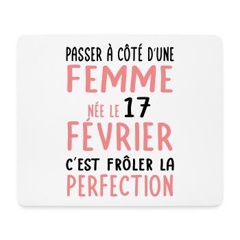 Anniversaire - Née le 17 Février Frôler perfection - Tapis de souris (format paysage) - blanc - Devant