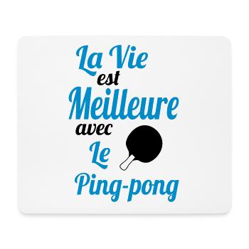 La vie est meilleure avec le Ping-Pong - Cadeau - Tapis de souris (format paysage) - blanc - Devant