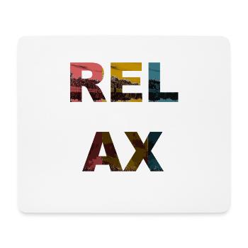 Relax / Sprüche / Trend - Mousepad (Querformat) - Weiß - Vorne