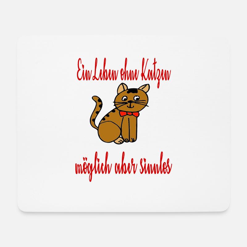 Ein Leben ohne Katzen / Haustier / Sprüche / Tier - Mousepad (Querformat) - Weiß