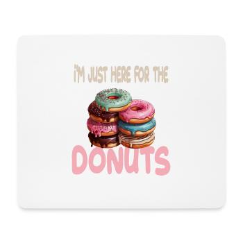 I'm Just Here For The Donuts für einen - Mousepad (Querformat) - Weiß - Vorne