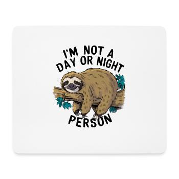 I'm Not A Day Or Night Person Faultier - Mousepad (Querformat) - Weiß - Vorne