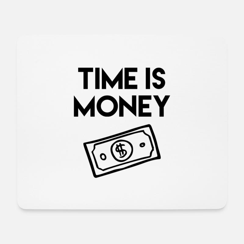 Time is money, Design - Mousepad (Querformat) - Weiß