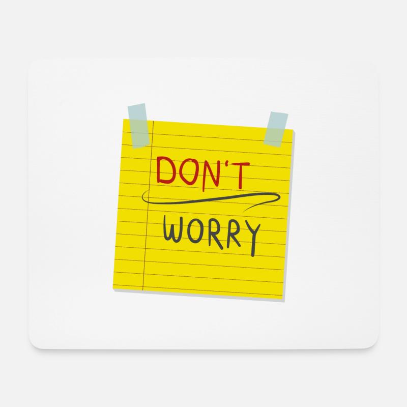Don´t Worry - Mousepad (Querformat) - Weiß