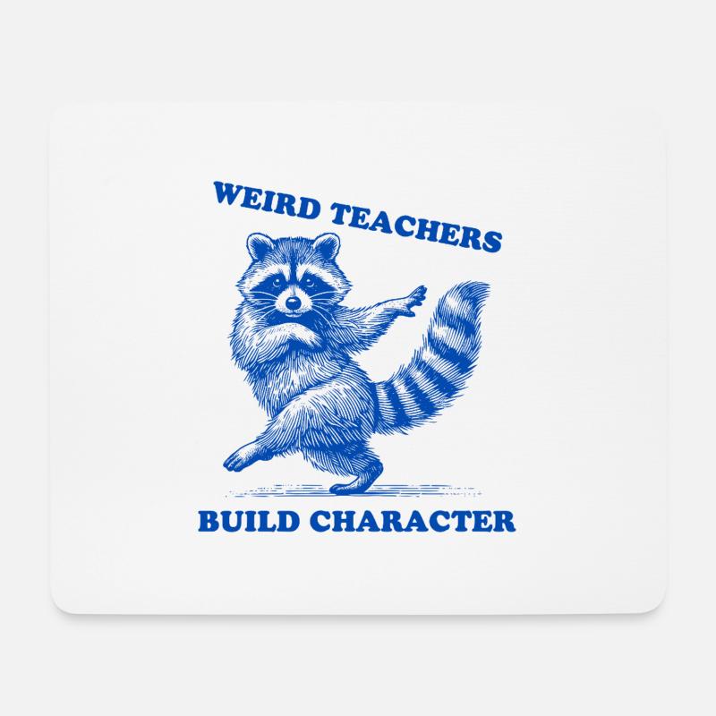 Weird Teachers Build Character Shirt Raccoon - Mousepad (Querformat) - Weiß