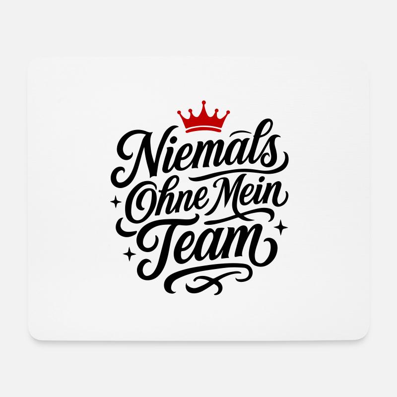 Mein Team Spruch - Mousepad (Querformat) - Weiß