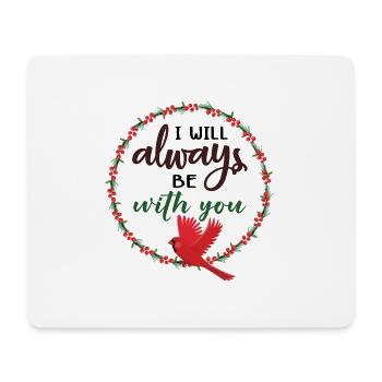 I will always with you Cardinal - Mousepad (Querformat) - Weiß - Vorne