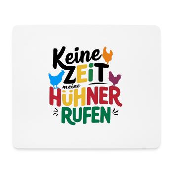 Meine Hühner rufen lustiger Hühnerspruch - Mousepad (Querformat) - Weiß - Vorne