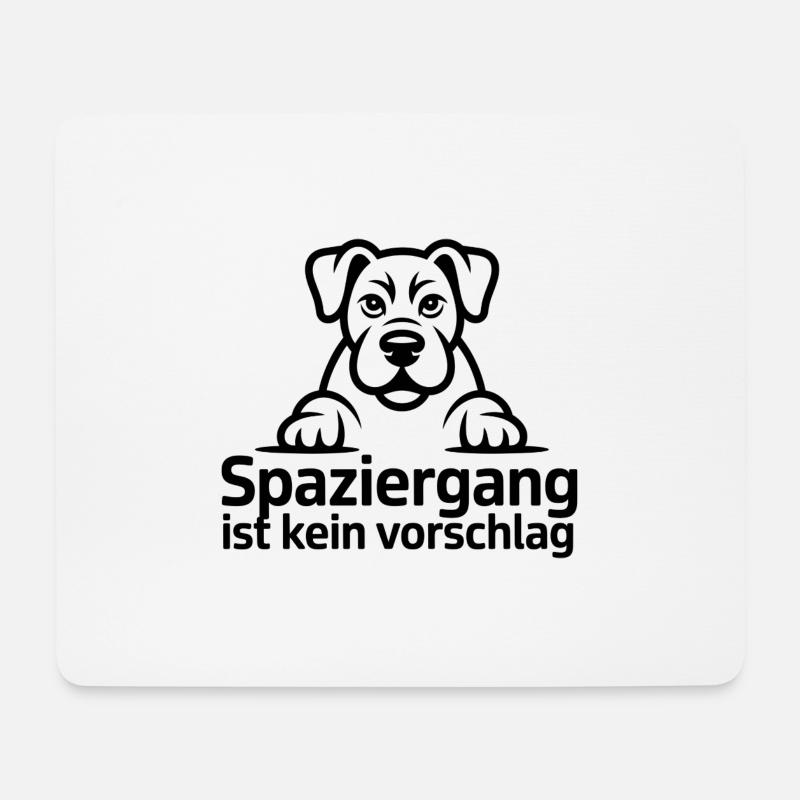 Pfotenblick: Spaziergang ist kein Vorschlag - Mousepad (Querformat) - Weiß