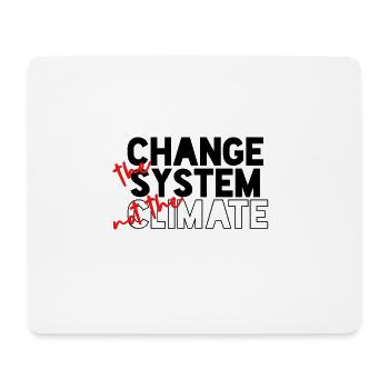 Change the system, not the climate - Mouse Pad (horizontal) - white - Front
