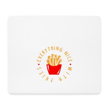 Everything nice with french fries - Mouse Pad (horizontal) - white - Front