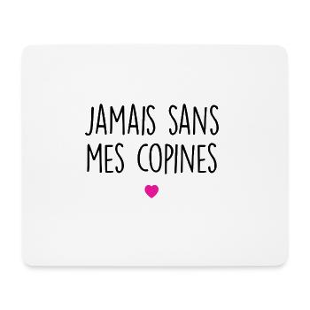 jamais sans mes copines - Tapis de souris (format paysage) - blanc - Devant