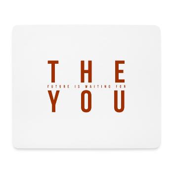 THE FUTURE IS WAITING FOR YOU - Mousepad (Querformat) - Weiß - Vorne