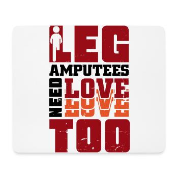 Leg Amputees need love too - Mousepad (Querformat) - Weiß - Vorne