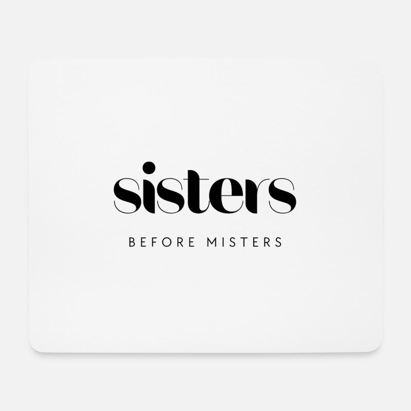 sisters before misters - Mousepad (Querformat) - Weiß