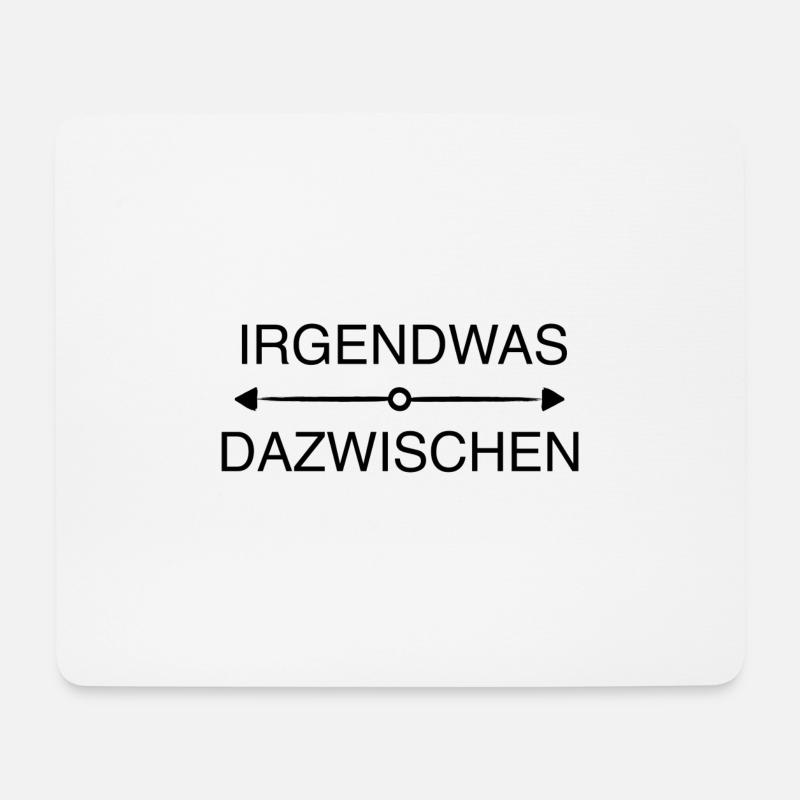 IRGENDWAS DAZWISCHEN - Mousepad (Querformat) - Weiß