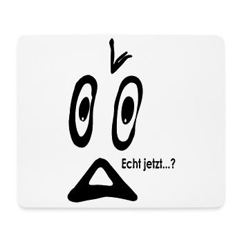 Smiley Echt jetzt...? - Mousepad (Querformat) - Weiß - Vorne