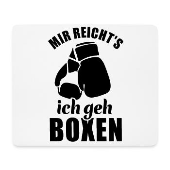 Mir reicht's ich geh Boxen - Boxer Spruch - Mousepad (Querformat) - Weiß - Vorne