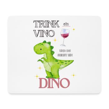Dino Vino Dinosaur Wine Saying - Mouse Pad (horizontal) - white - Front