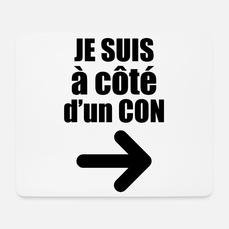 Je suis à côté d'un con ! - Tapis de souris (format paysage) - blanc