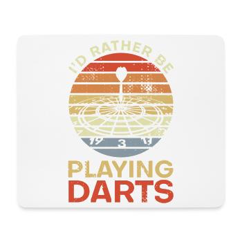 I'd Rather Be Playing Darts - Mouse Pad (horizontal) - white - Front