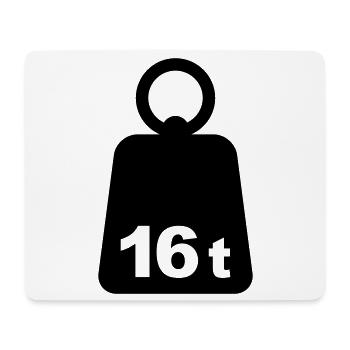 Sixteen Tons 16t - Mousepad (Querformat) - Weiß - Vorne