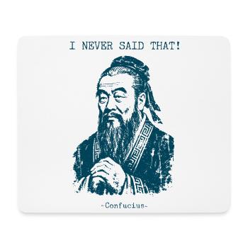 I never said that - Confucius - Mouse Pad (horizontal) - white - Front