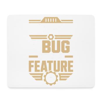 It's Not A Bug It's A Feature Nerd Shirt - Mousepad (Querformat) - Weiß - Vorne