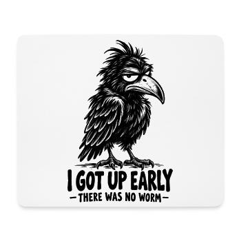  I Got Up Early There Was No Worm Funny Crow - Mousepad (Querformat) - Weiß - Vorne