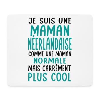 Maman Néerlandaise comme maman normale plus cool - Tapis de souris (format paysage) - blanc - Devant