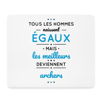 Hommes naissent égaux meilleurs deviennent archers - Tapis de souris (format paysage) - blanc - Devant