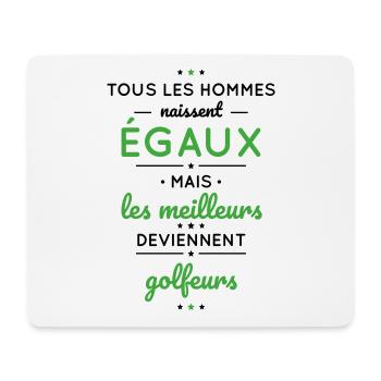 Golf - Hommes égaux meilleurs deviennent golfeurs - Tapis de souris (format paysage) - blanc - Devant