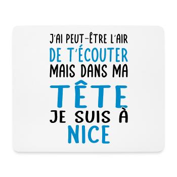 Dans ma tête je suis à Nice - Cadeau humour - Tapis de souris (format paysage) - blanc - Devant