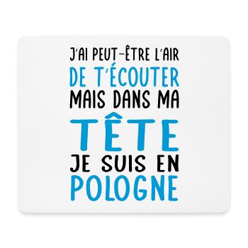 Dans ma tête je suis en Pologne - Cadeau humour - Tapis de souris (format paysage) - blanc - Devant