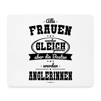 Alle Frauen gleich Besten werden Anglerinnen - Mousepad (Querformat) - Weiß - Vorne